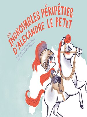 cover image of Les Incroyables Péripéties d'Alexandre le Petit